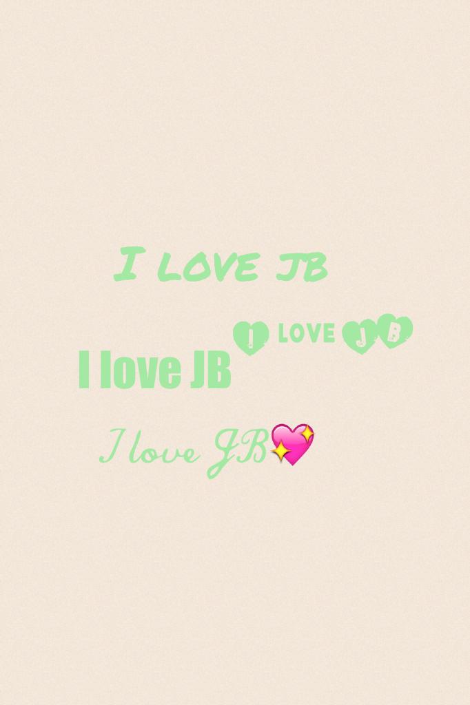 I love JB