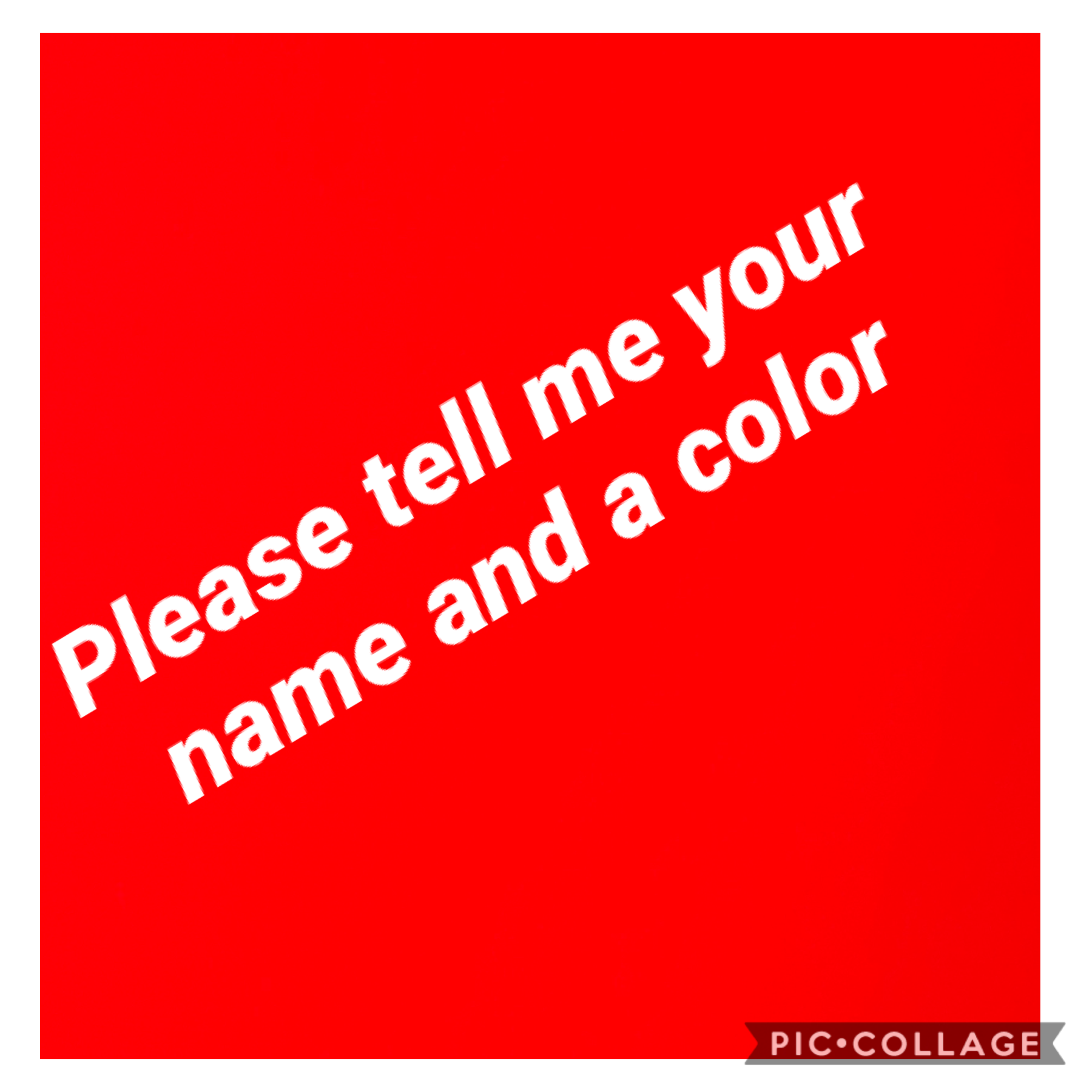 Please tell me your name and color
