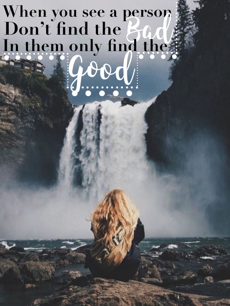 Find the good in people
