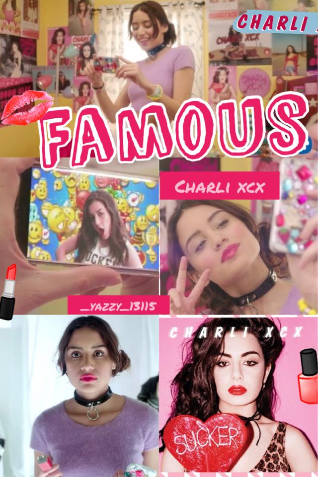 Famous edit 
Charli xcx 
