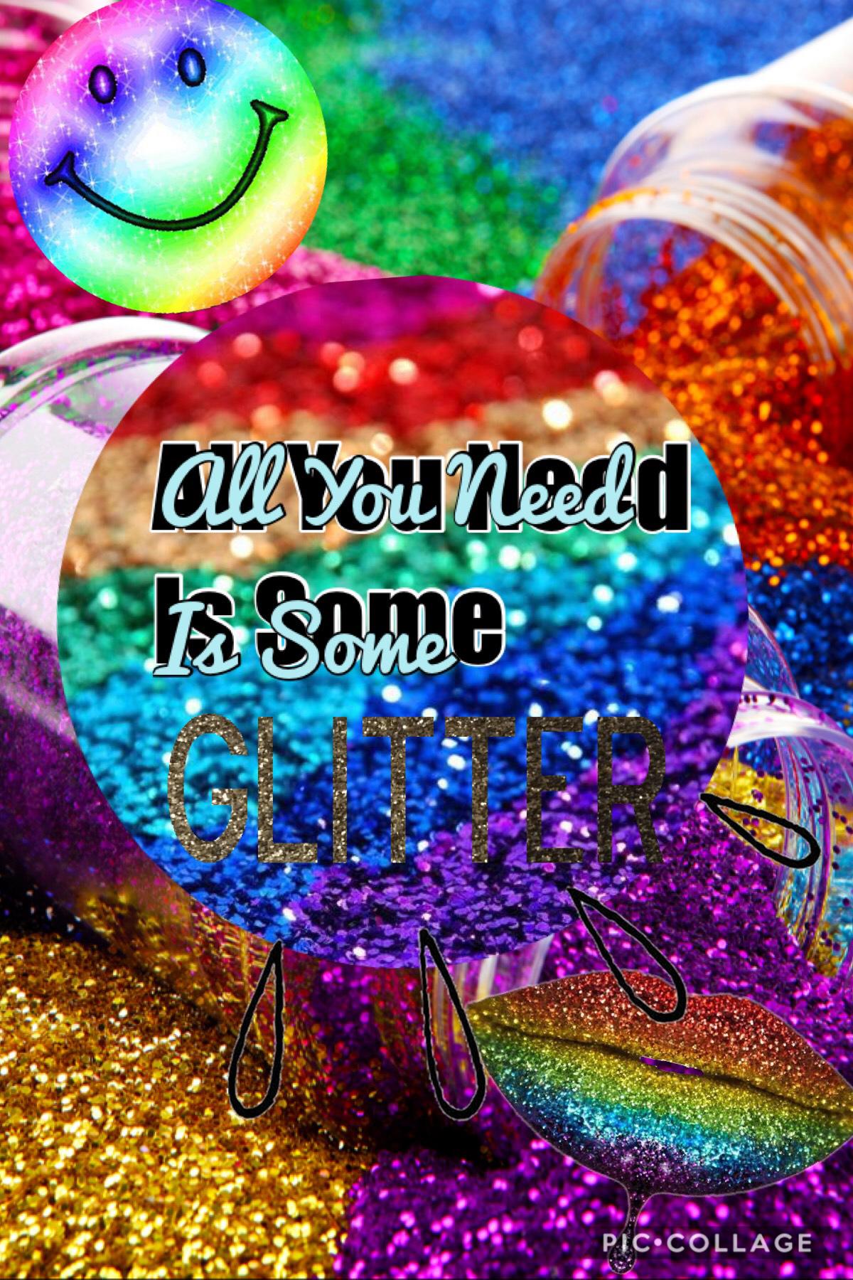All You Need Is Some Glitter