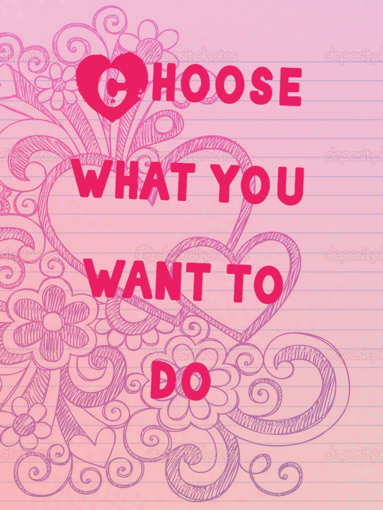 Choose what you want to do