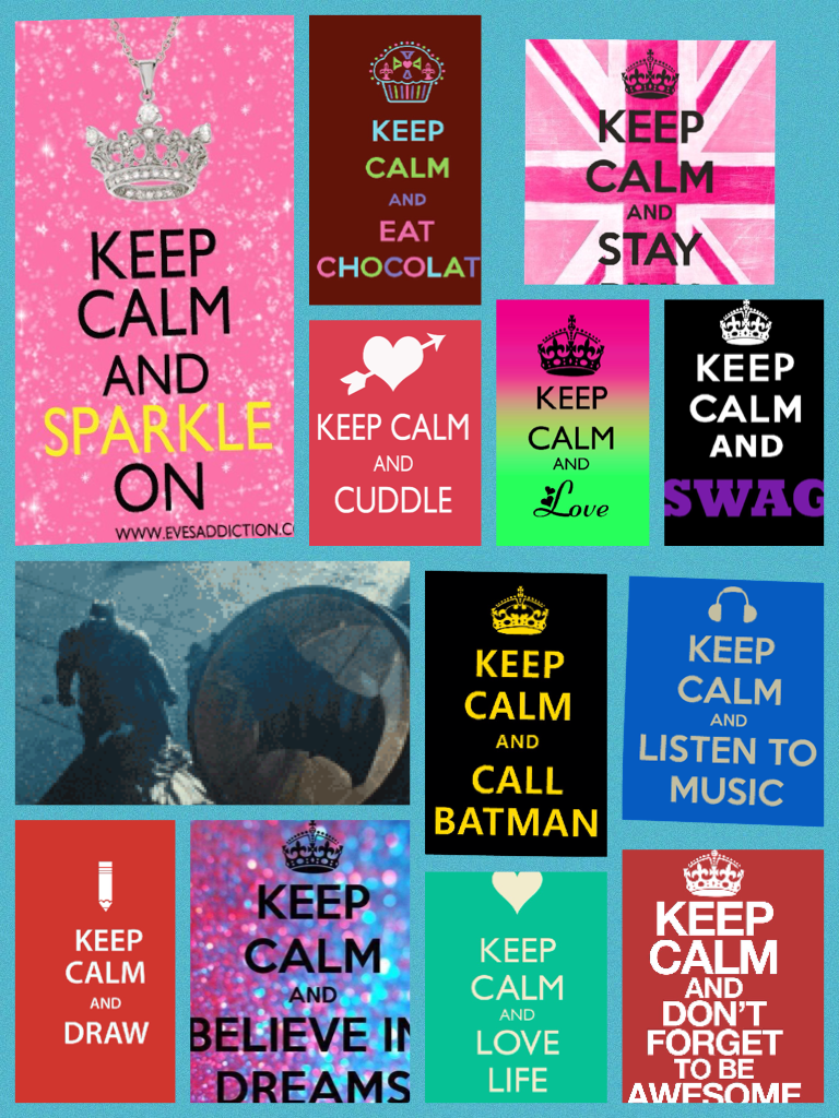 Keep calm........