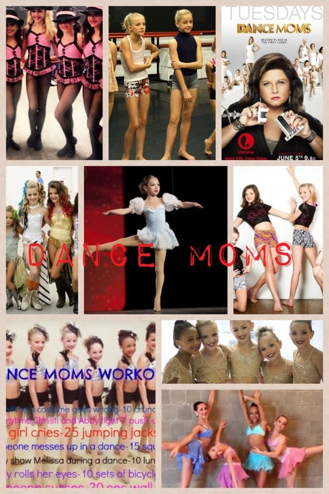 Dance Moms! My favorite show