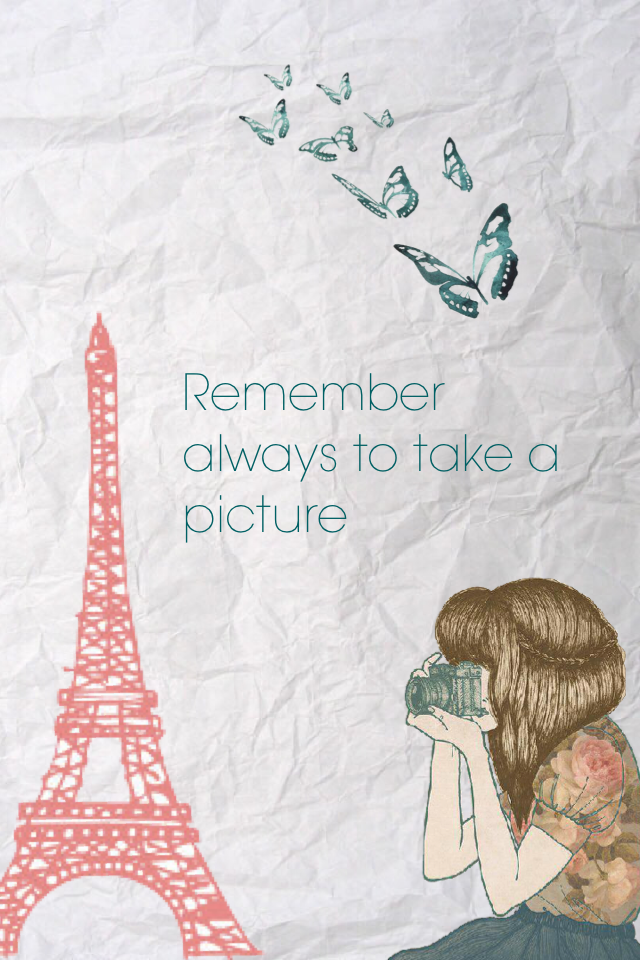 Remember always to take a picture 
