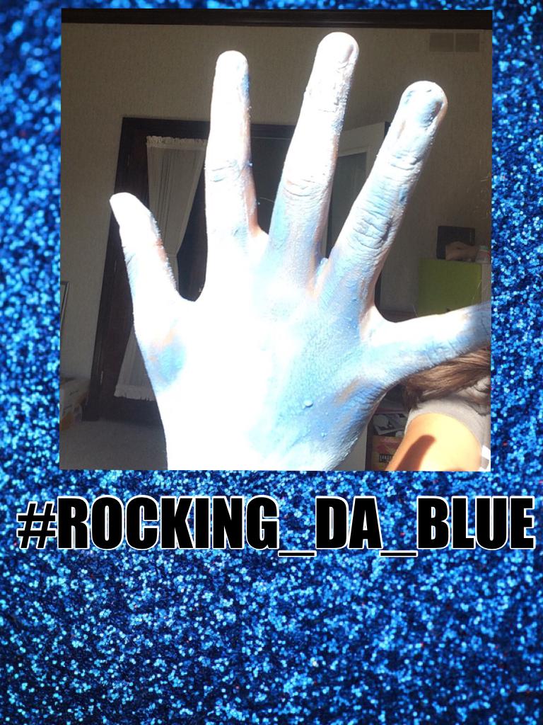 #ROCKING_DA_BLUE