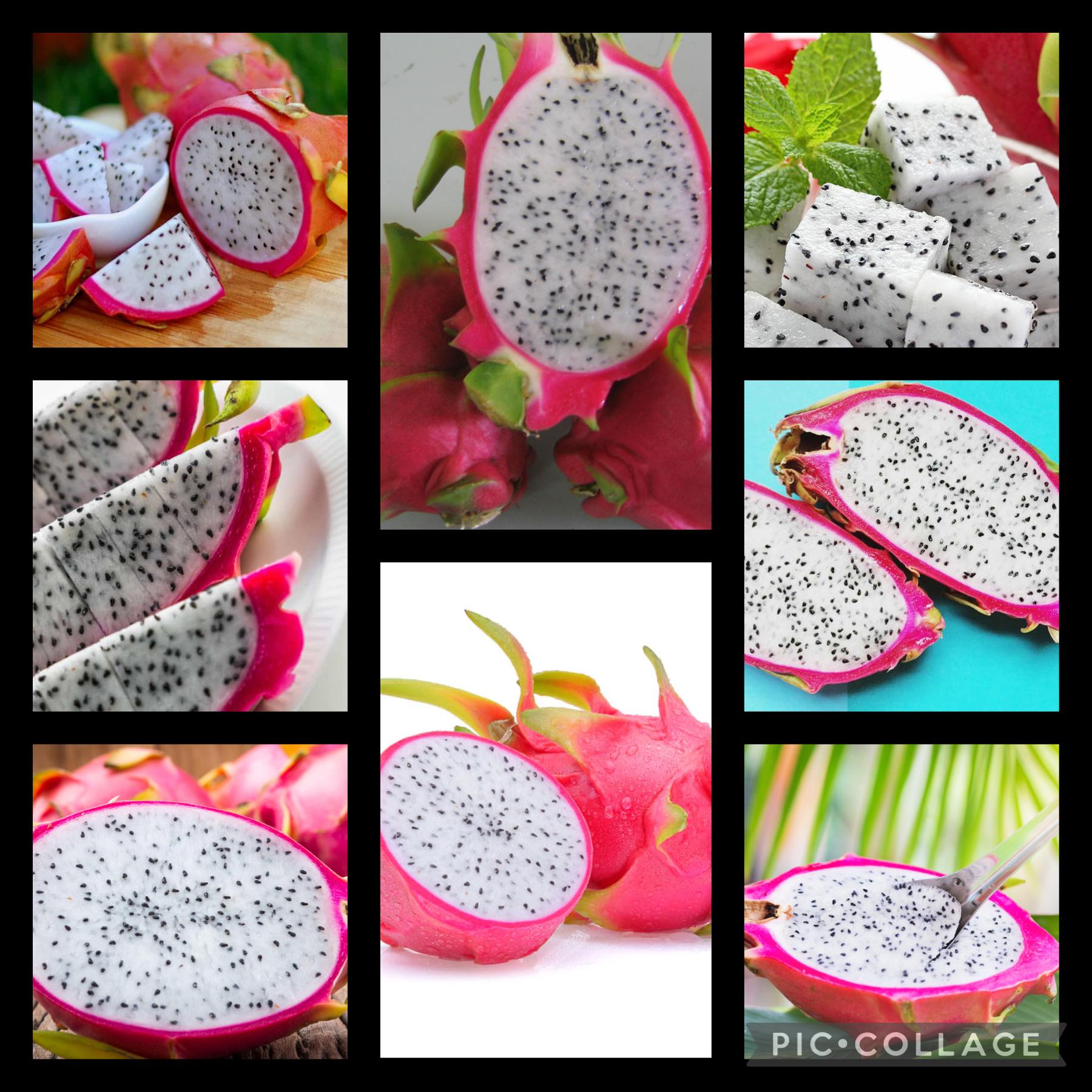 Like if you have ever ate or seen dragon fruit!