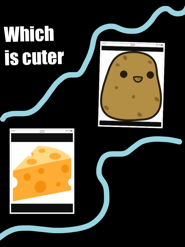 Which is cuter ( I know the cheese dose not have a face)