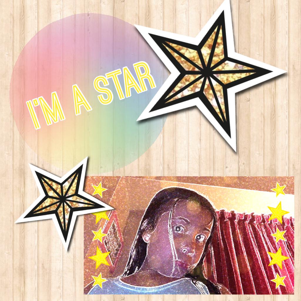 I'm a star
