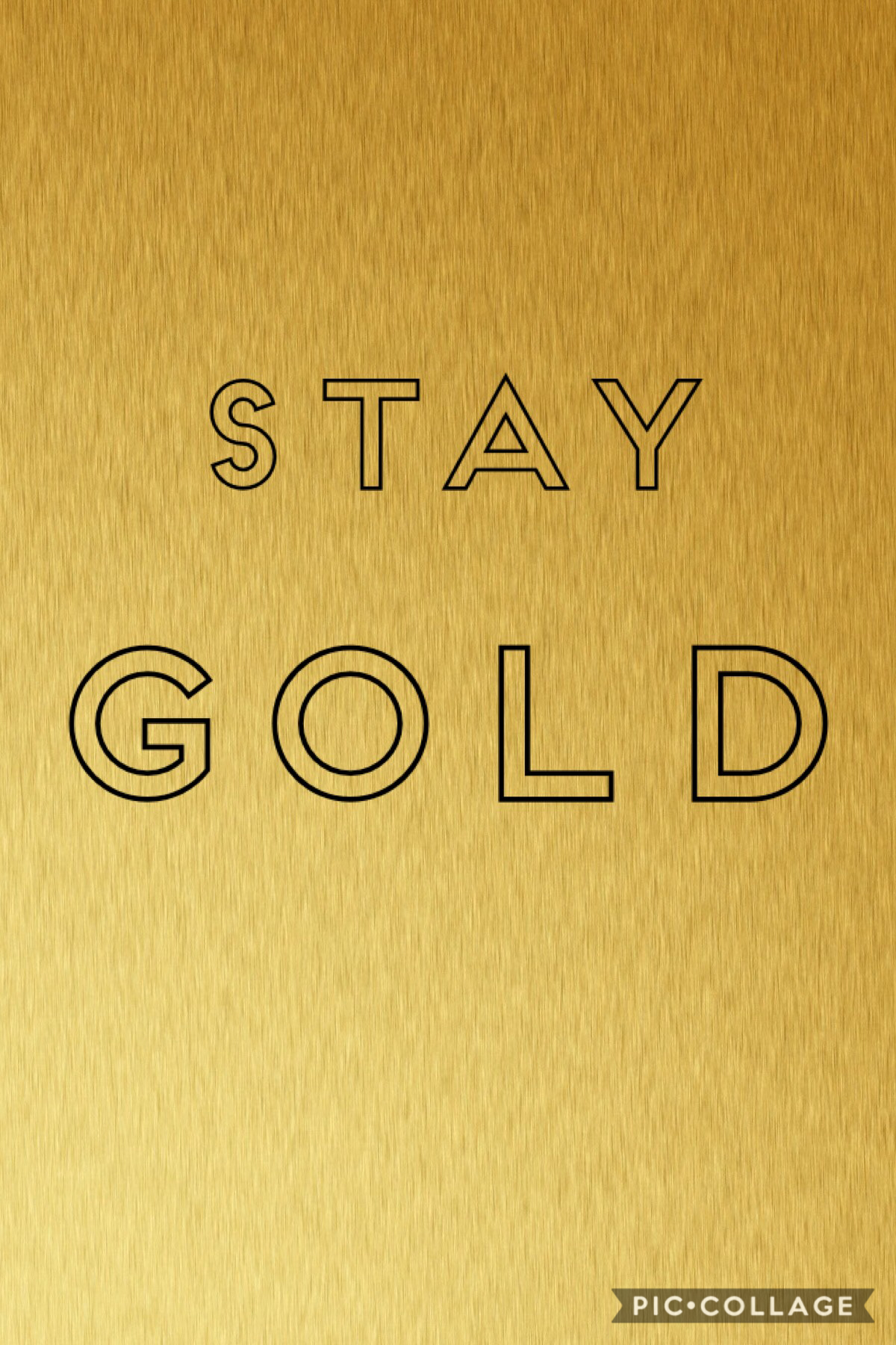 Stay gold