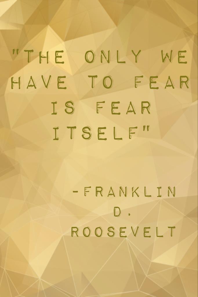 Quote from Franklin D. Roosevelt 