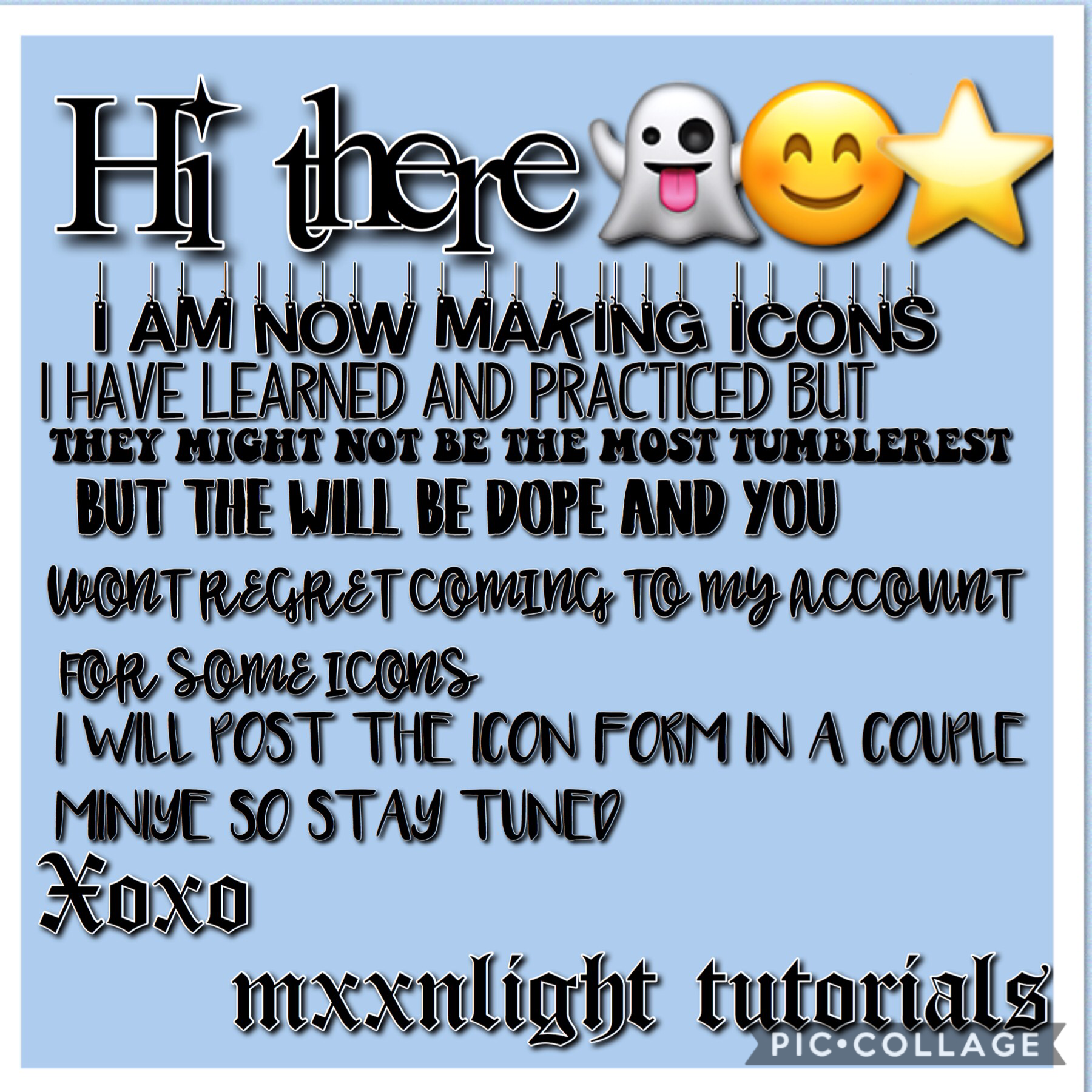 YEAH I’m so excited to be making icons now the icon form will be up shortly😆😆😆
     🌙mxxnlight tutorials 