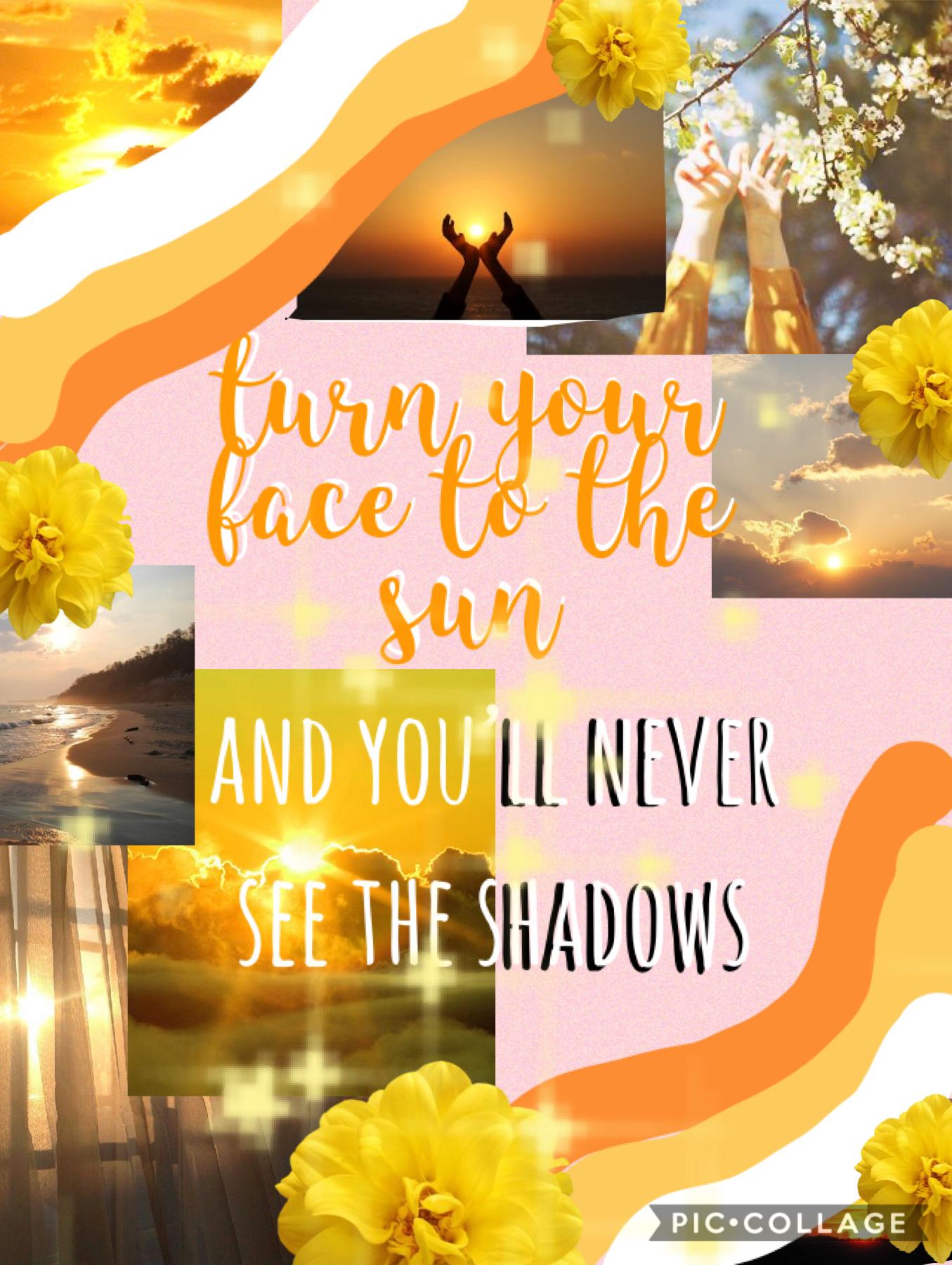 ☀️never see the shadows☀️stay in the sun☀️

#sun #yellow #bright #smile #light #goodness #beautiful #sunshine #shadows #collage #piccollage