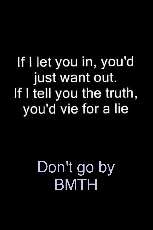 Don't go by BMTH 