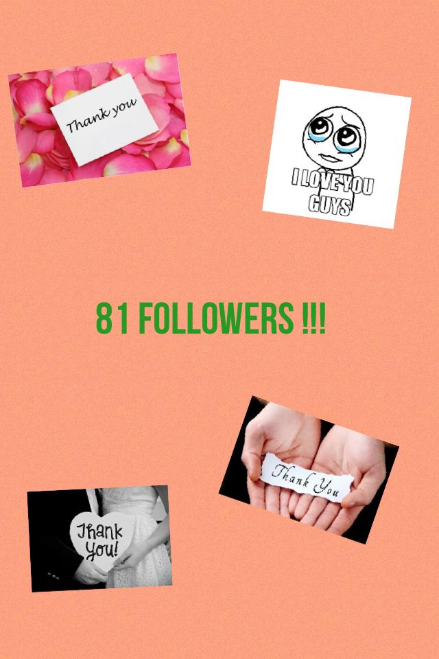 81 followers !!!  