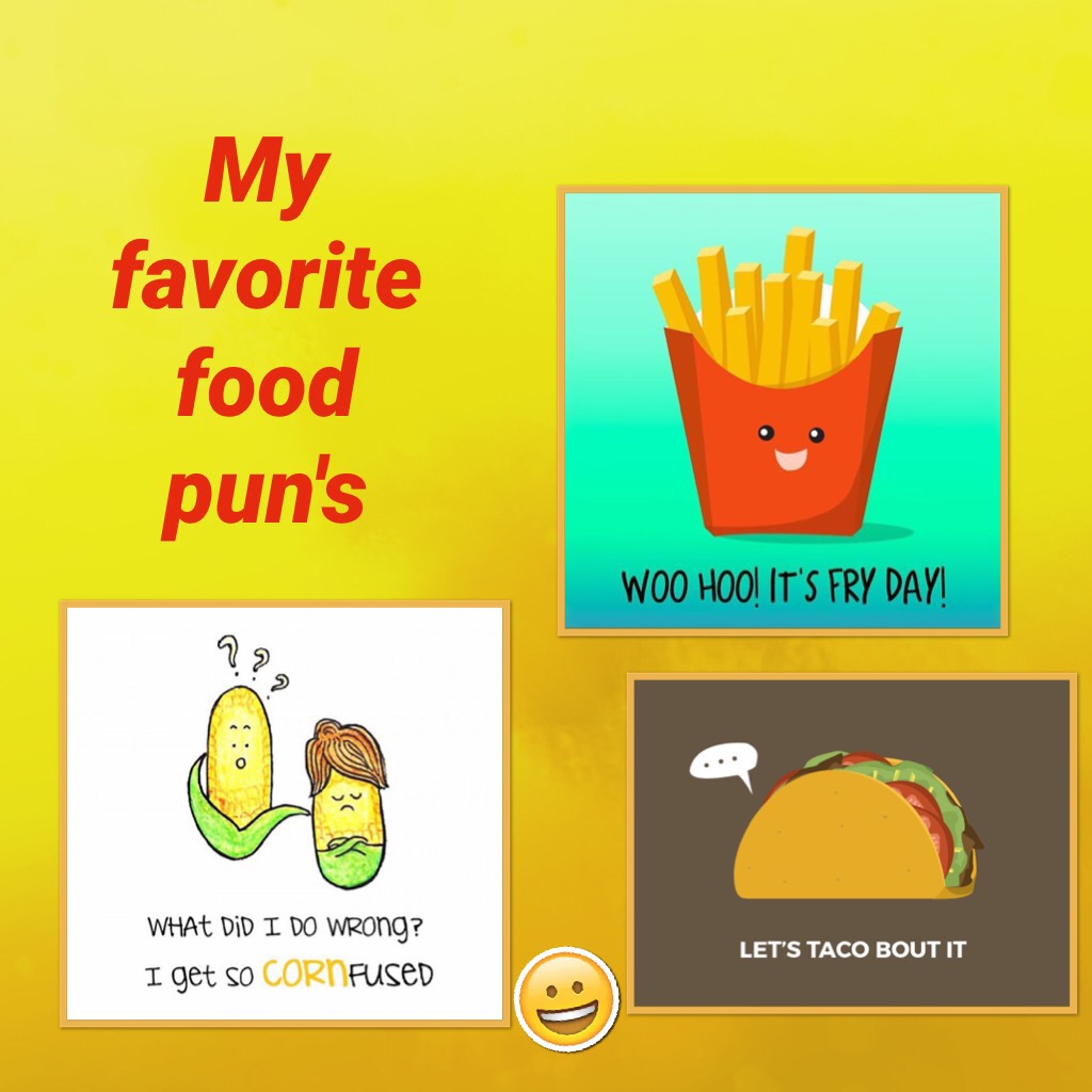 My favorite food pun's hope you enjoy