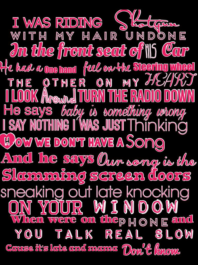 Lyrics to Taylor swifts "our song" 