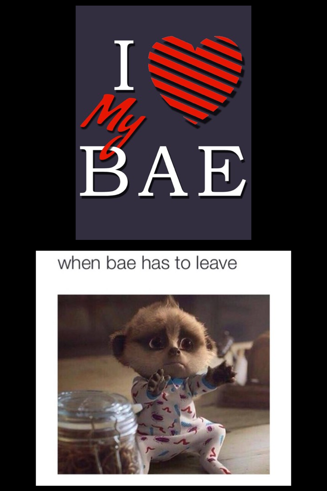 Who wants to be my bae
