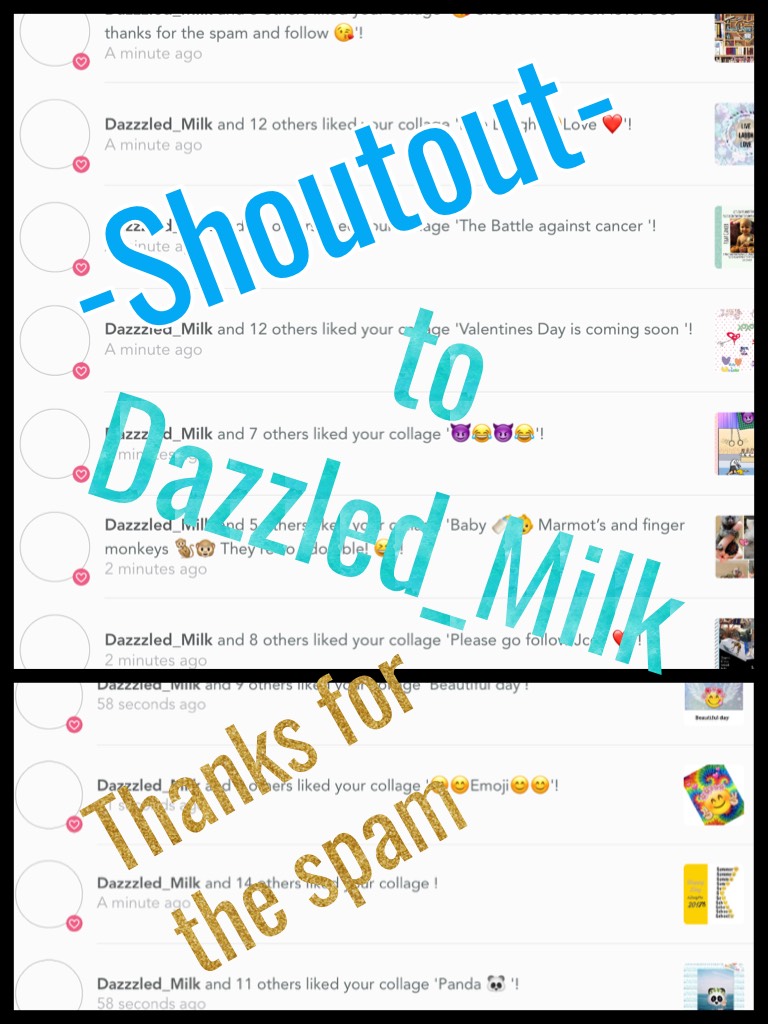 -Shoutout- to Dazzled_Milk 😊 thanks for the spam 