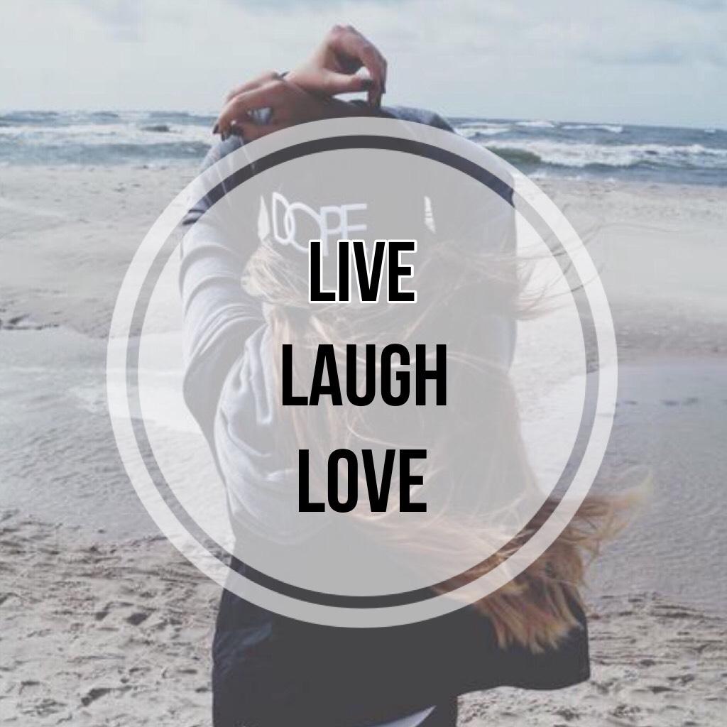 Live👌🏼 Laugh 😂 Love ❤️ 