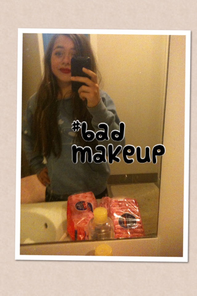 #bad makeup 