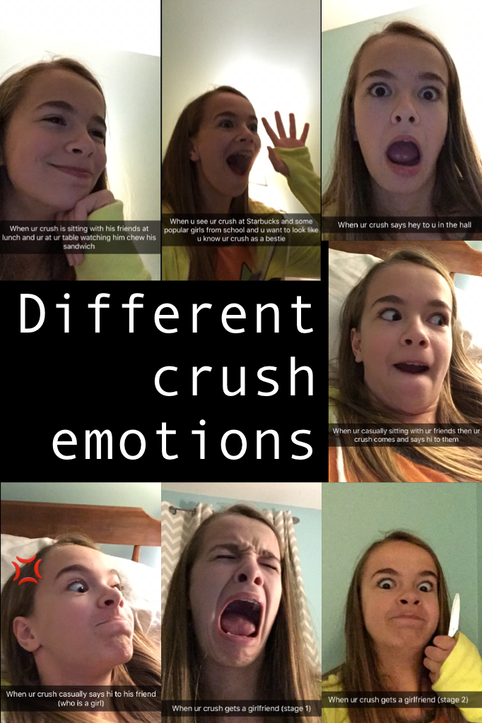 Different crush emotions 
