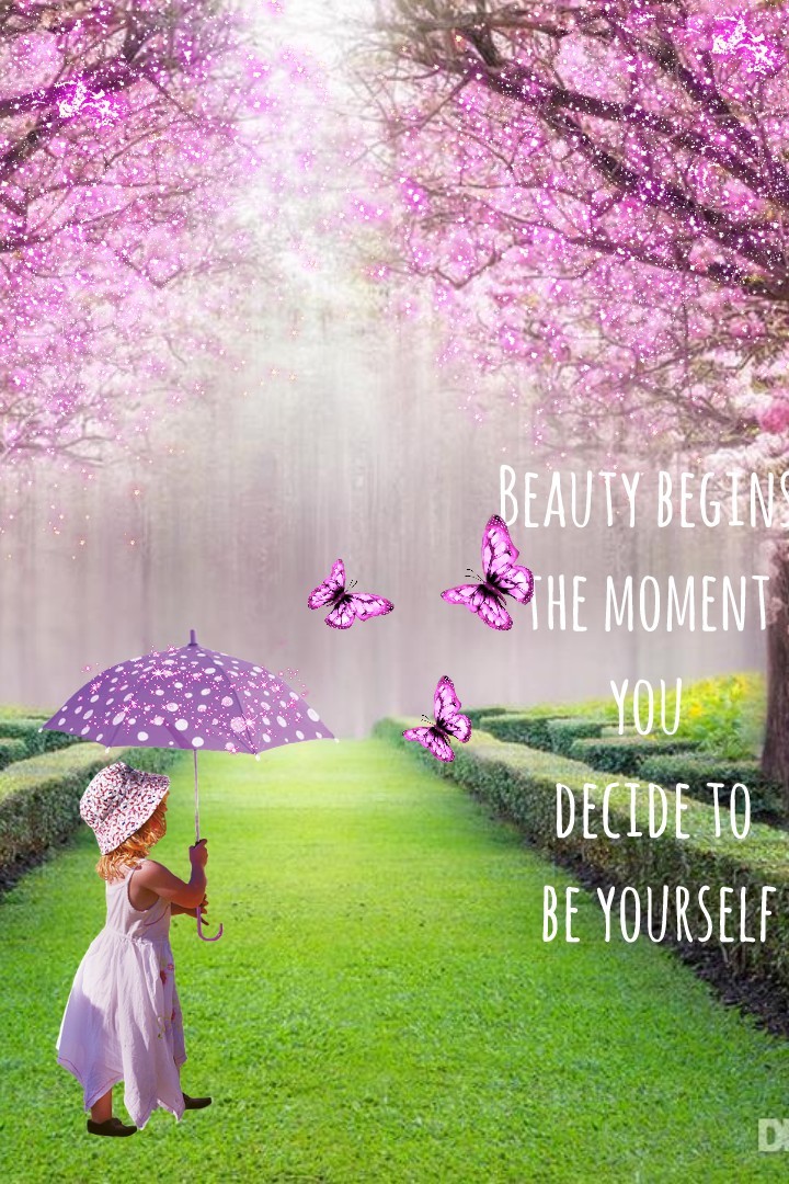 Beauty begins 
the moment you 
decide to
 be yourself