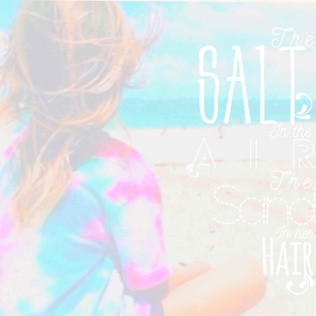 🏖🌊~the salt in the air, the sand in her hair~🌊🏖