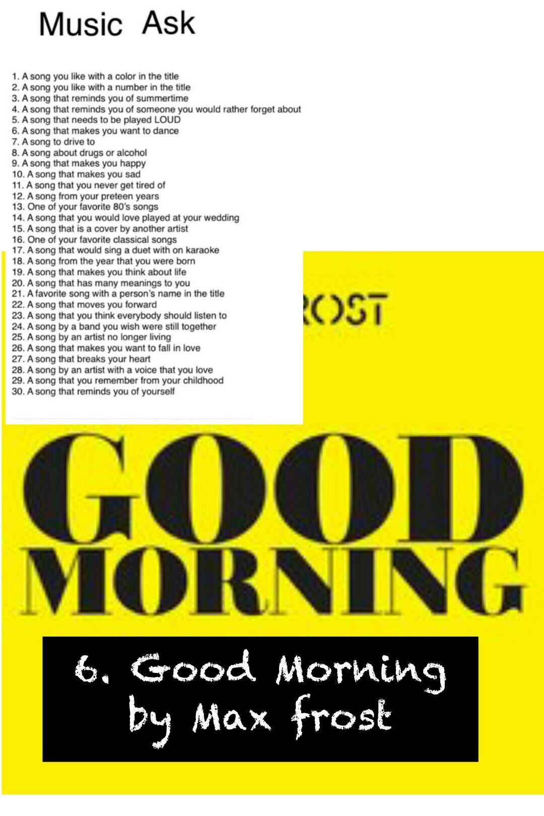 6. Good Morning 
by Max frost 