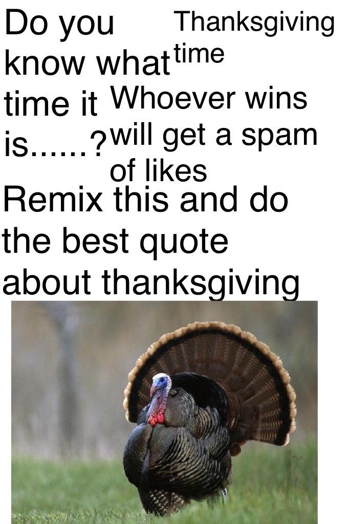 Remix this and do the best quote about thanksgiving