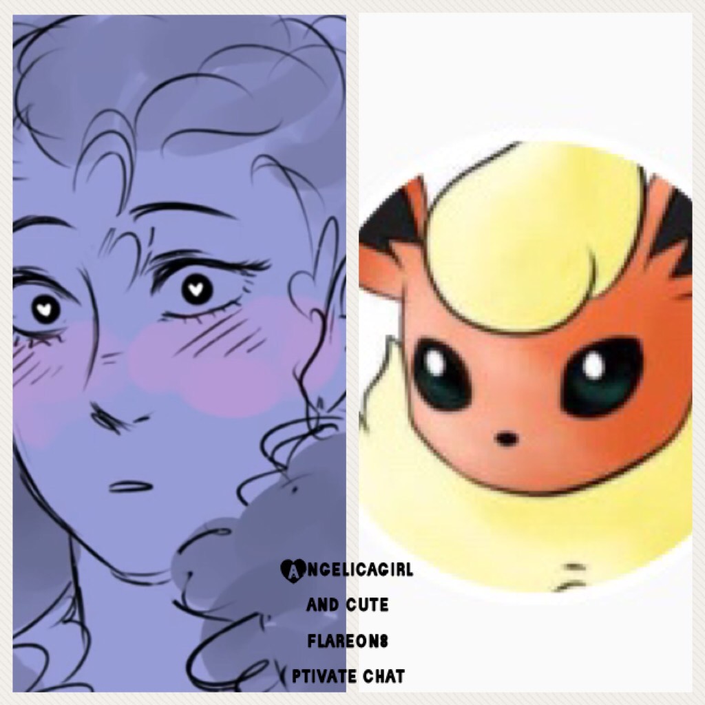 Angelicagirl and cute flareon8 ptivate chat