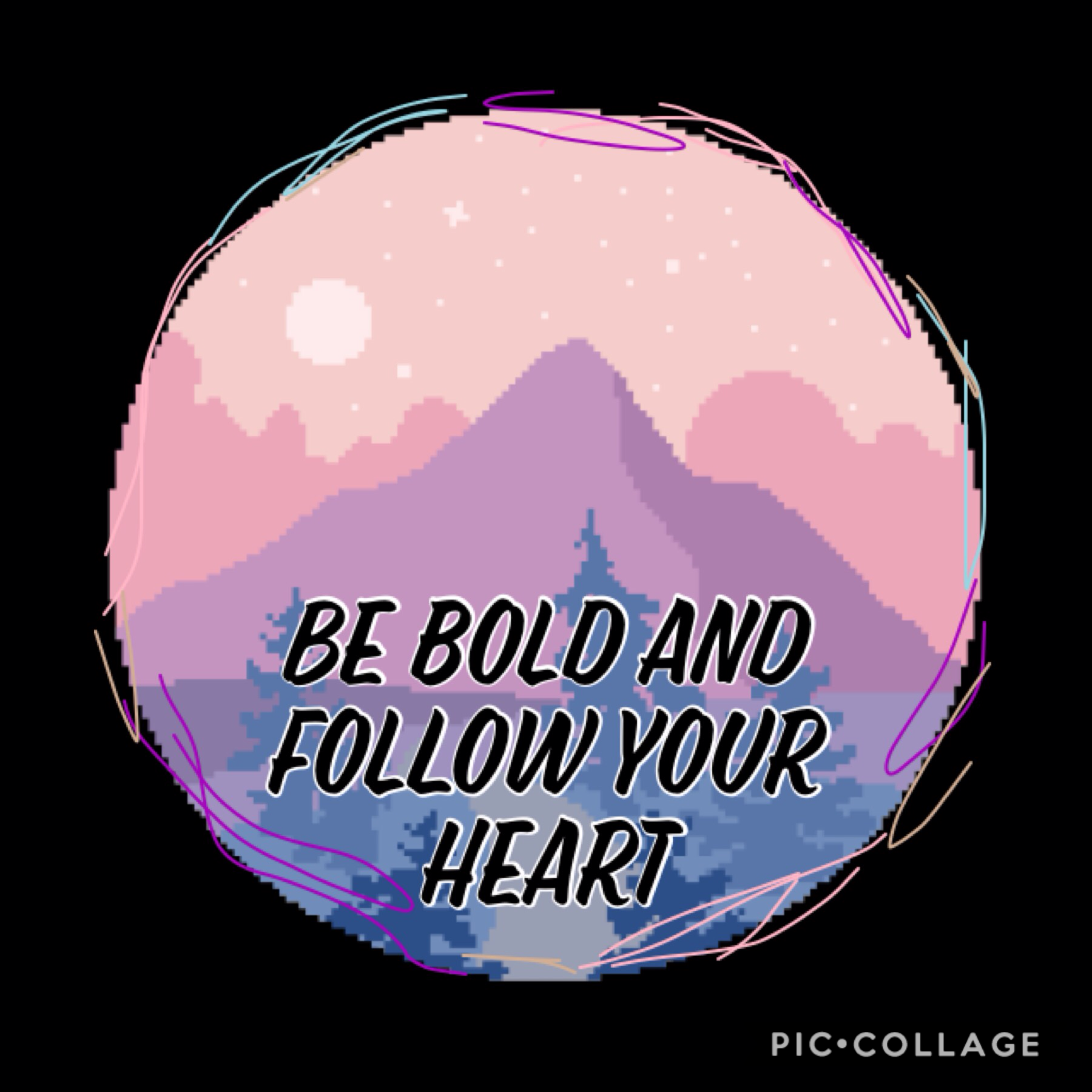 Be bold and follow your heart!⭐️