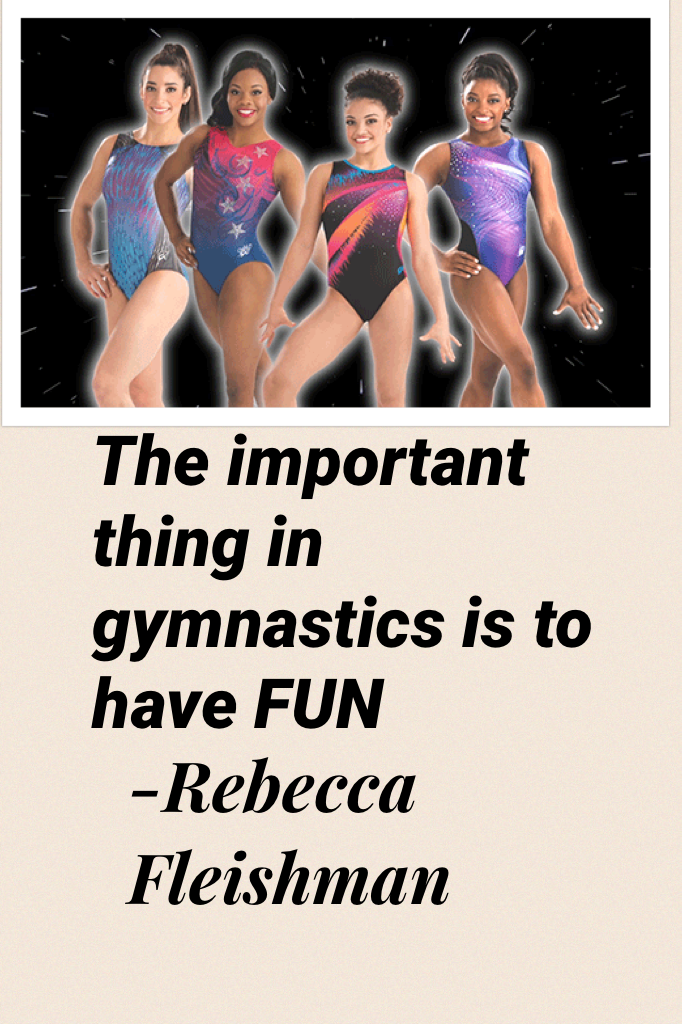 Always have fun :-) weather it's gymnastics, or something else always have fun👍🏼💁🏽