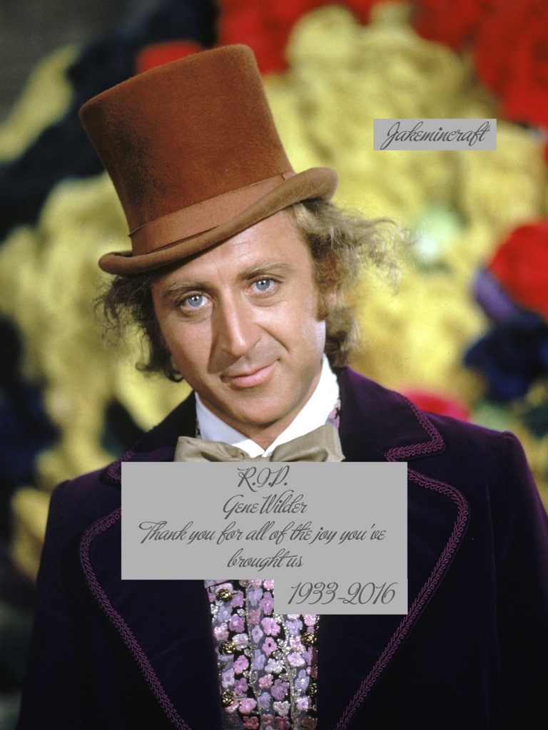 R.I.P.
Gene Wilder 
Thank you for all of the joy you've brought us