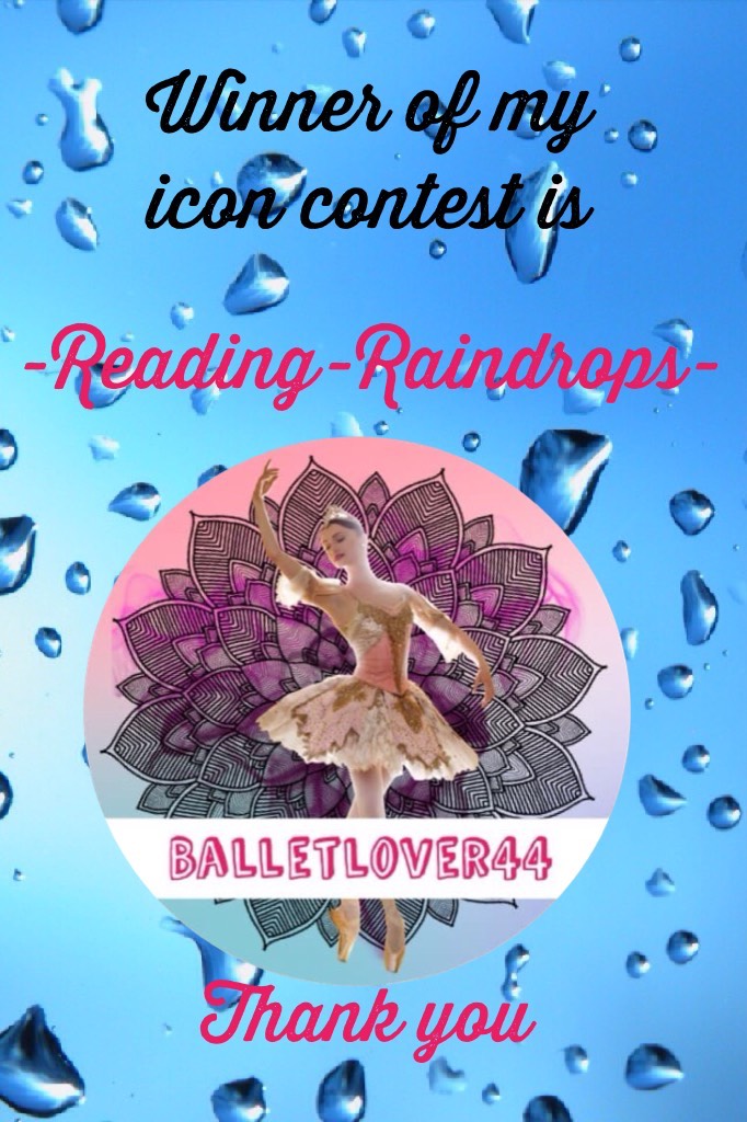 Winner of my icon contest is....



-Reading-Raindrops-