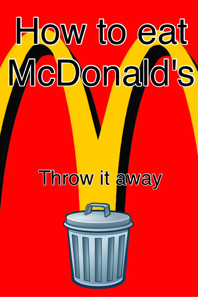 How to eat McDonald's 