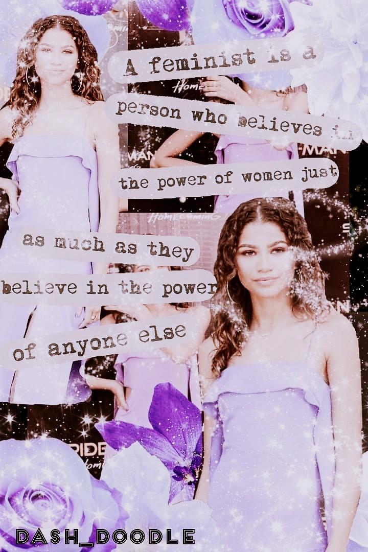 💙🌺TAP🌸💜
yess zendaya is such a queen//literally jealous👑
So this is a feminist collage and I'm doing a feminist theme on my second acc so I'm probably gonna post it there too//-honestly satisfied with how it turned out💓