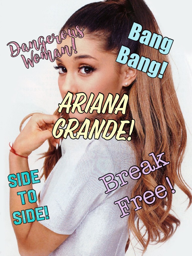Ariana Grande is my favourite singer!