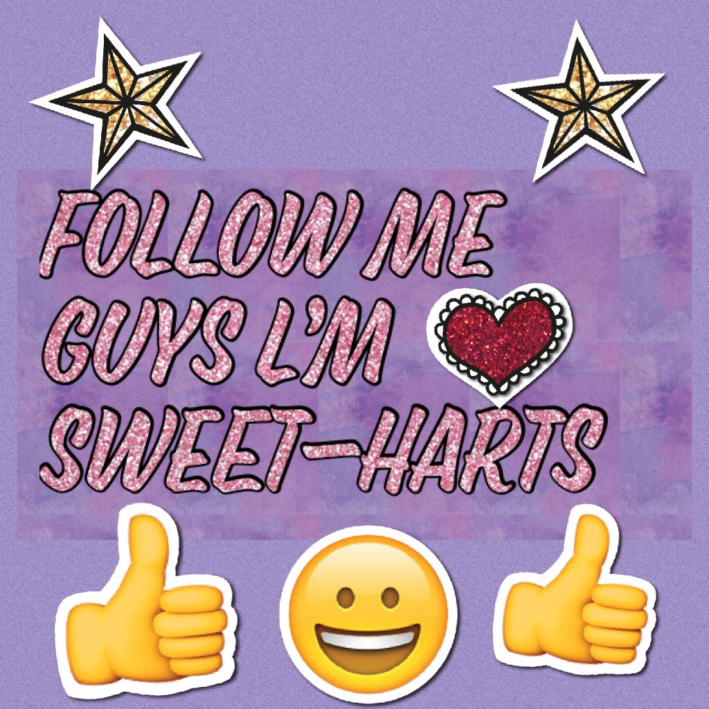Follow me guys l’m sweet-harts