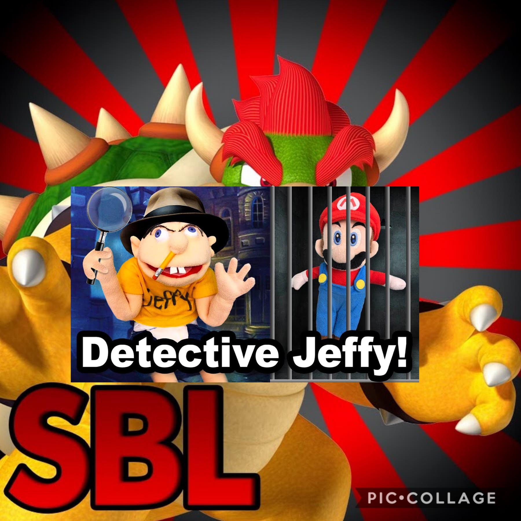 New SBL Movie: Detective Jeffy!