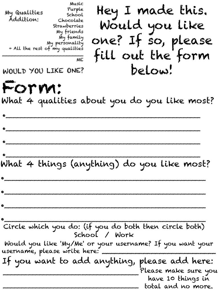 Qualities Addition Form! Please fill out if you want and I will make it ASAP!!!