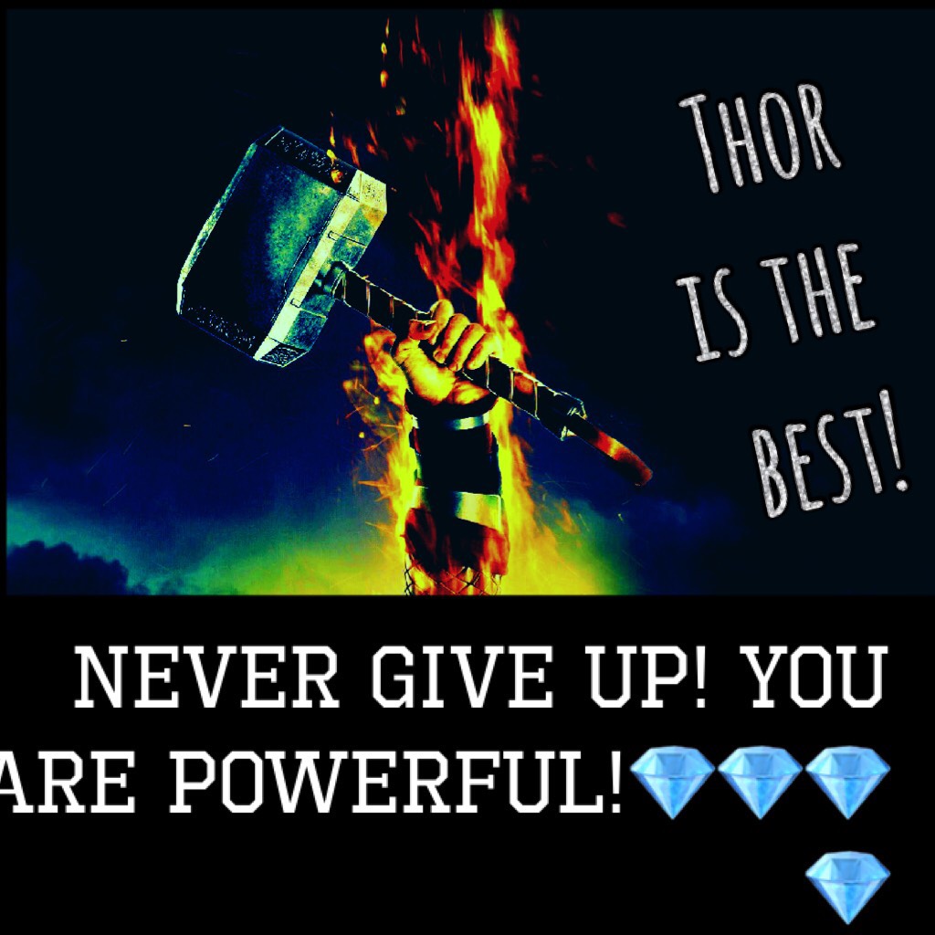 Thor is the best!