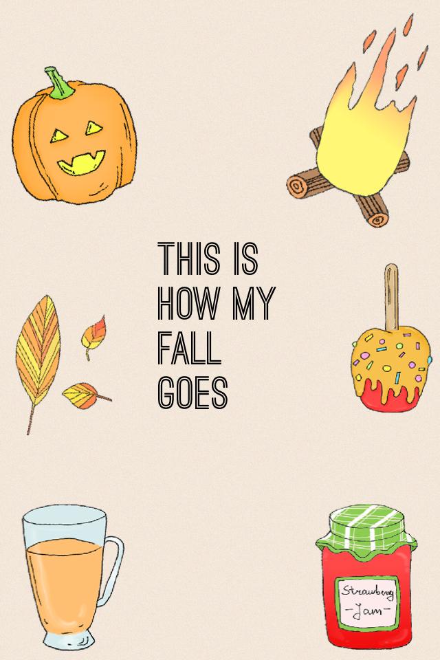 This is how my fall goes