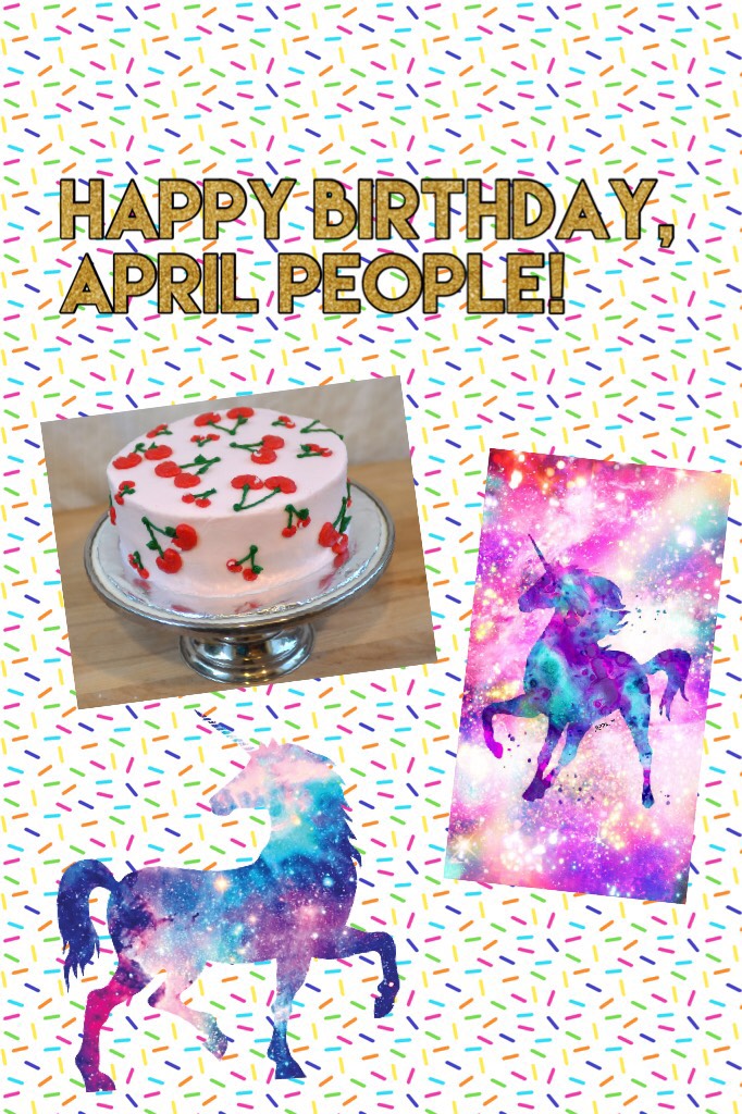 Happy Birthday, April People!