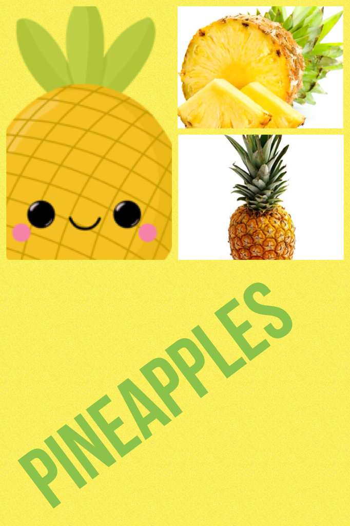 Pineapples
