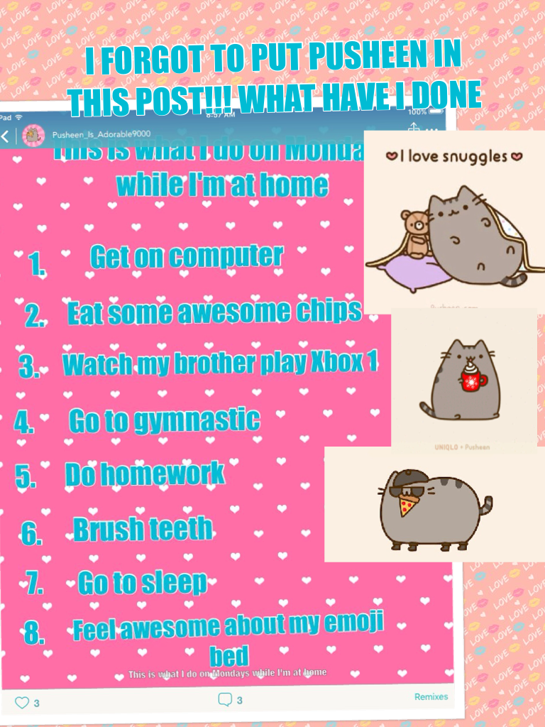 I FORGOT TO PUT PUSHEEN IN THIS POST!!! WHAT HAVE I DONE!!!!! WHAT HAVE I DONE