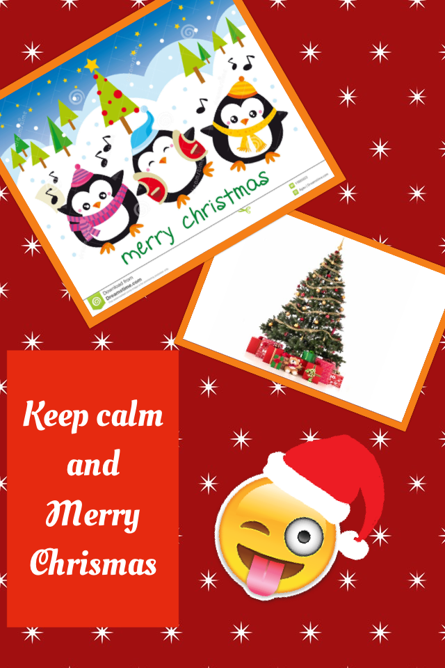 Keep calm 
and
Merry Chrismas