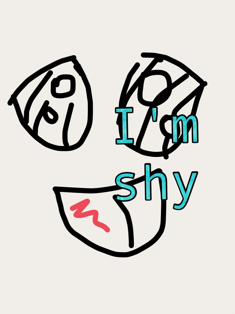 I am absolutely shy