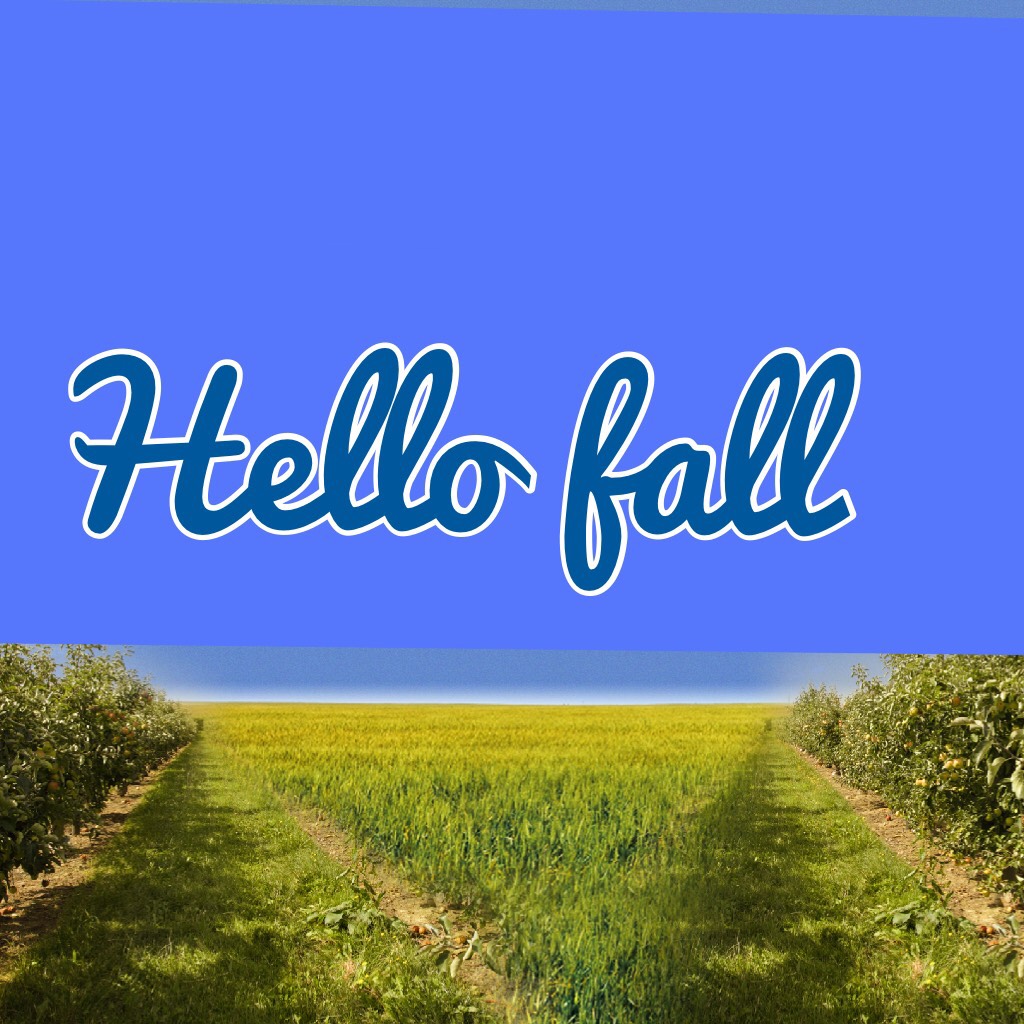 Hello fall