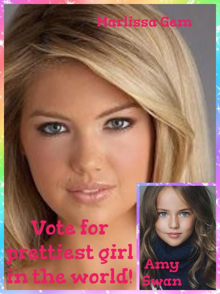 Vote for prettiest girl in the world